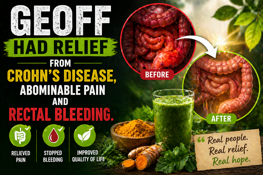 Geoff had relief from Crohn's disease, abominable pain and rectal  bleeding.