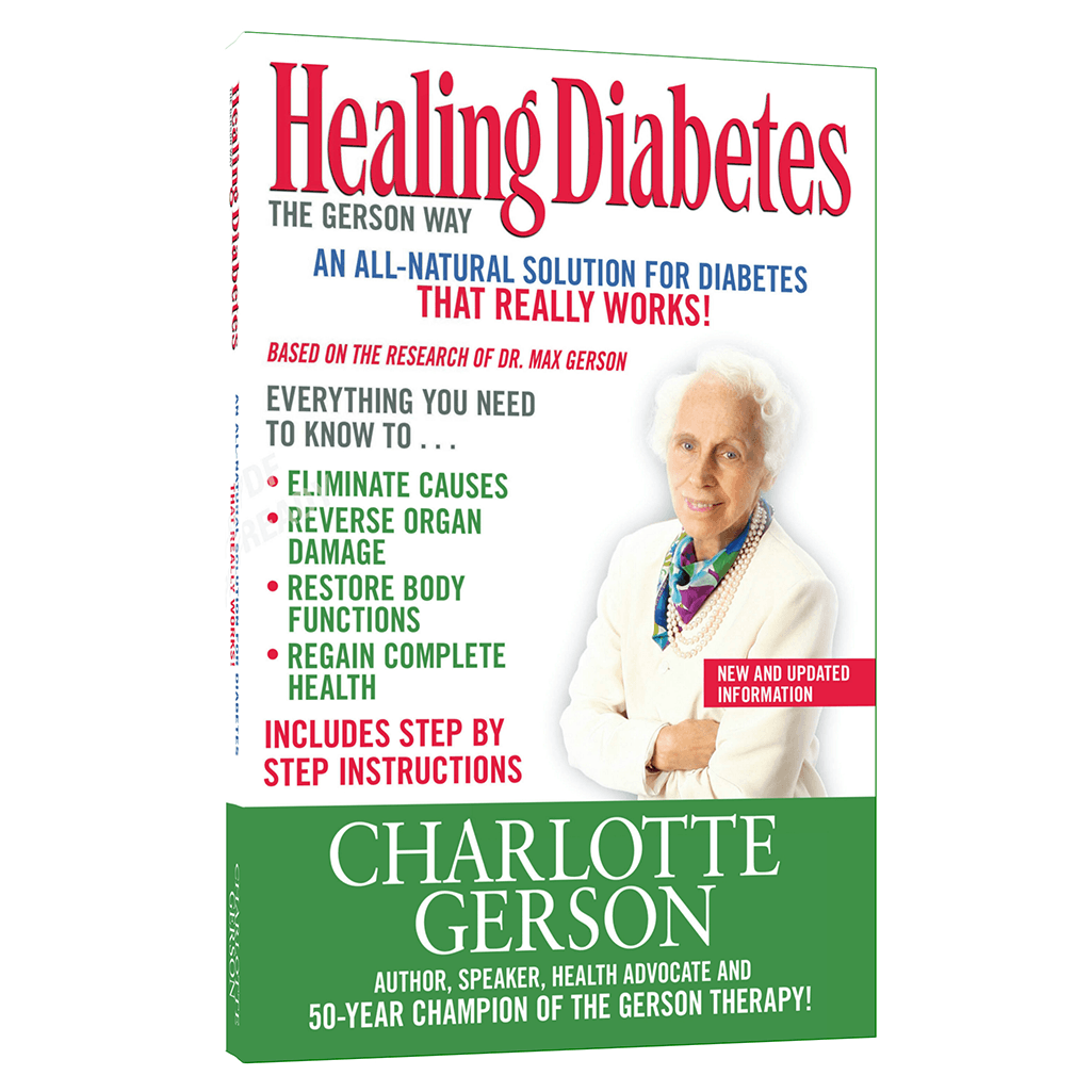 Healing Diabetes: The Gerson Way
